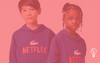 Netflix & Lacoste