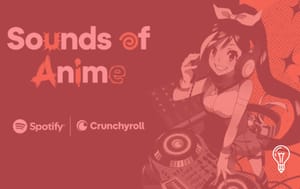 Spotify & Crunchyroll